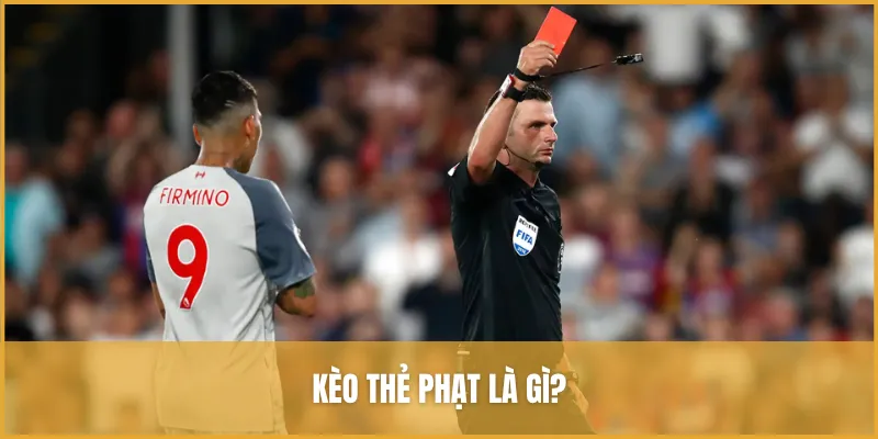 Kèo thẻ phạt, hay còn gọi với tên khác là Total Booking hay Booking