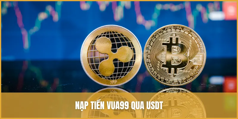Nạp tiền qua USDT thích hợp