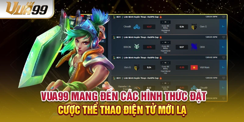 VUA99 mang đến các hình thức đặt cược thể thao điện tử mới lạ